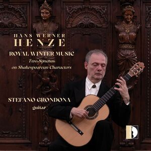 Stefano Grondona - Hans Werner Henze: Royal Winter Music - Stefano Grondona